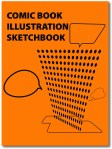 Easily create your own comic book with the Comic Book Illustration Sketchbook. Each of the 20 bound pages contains unique templates: panels with speech bubbles and thought bubbles, panel-only templates, and bubble-only templates. The colored-in "action panels" adds a dynamic feel to your comic book! Enjoy this sketchbook as a way to encourage creativity in writing. Suitable for all ages. Slipcover included.